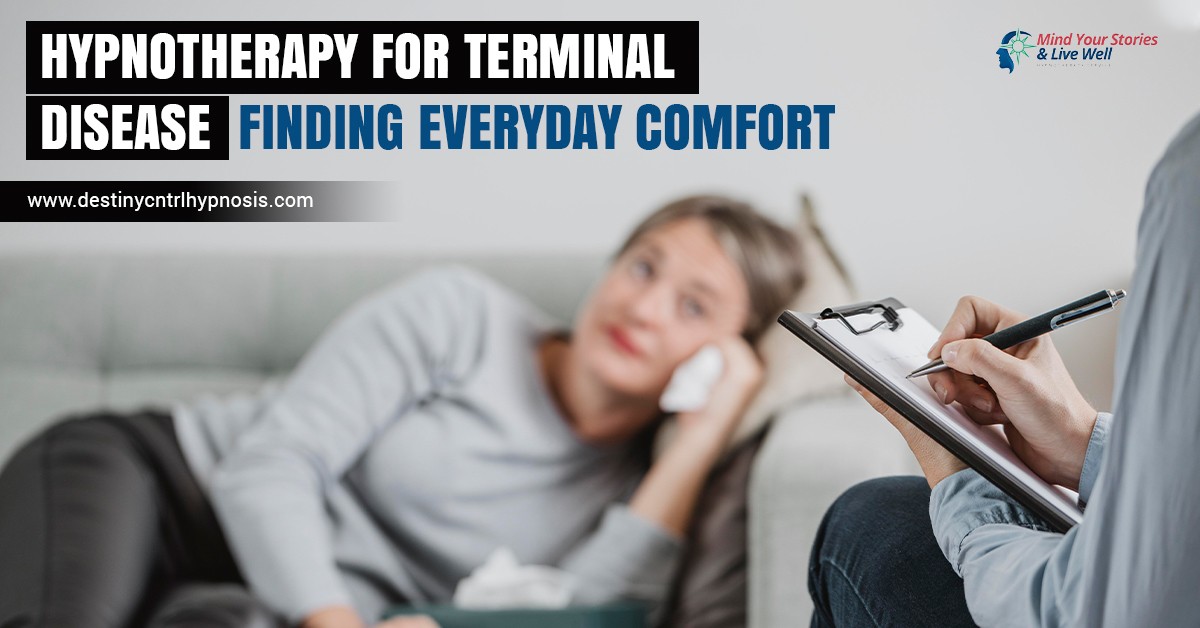 Hypnotherapy for Terminal Disease: Finding Everyday Comfort